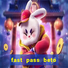 fast pass beto carrero valor